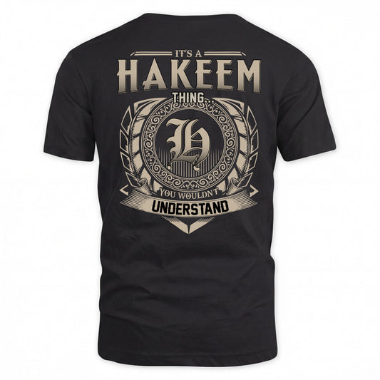 HAKEEM HH88-K2–Personalized Name Quote Apparel “It’s a/an NAME Thing You Wouldn’t Understand”