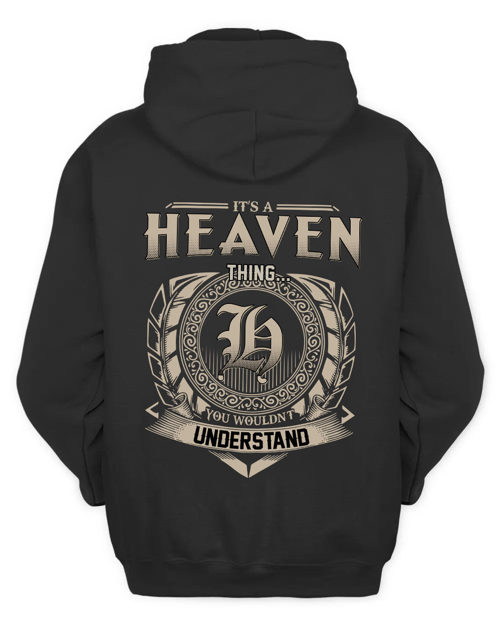 HEAVEN HH88-K2–Personalized Name Quote Apparel “It’s a/an NAME Thing You Wouldn’t Understand”