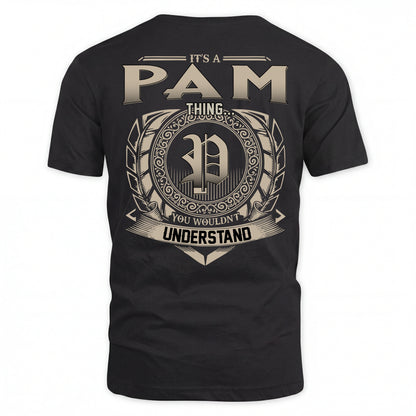 PAM HH88-K2–Personalized Name Quote Apparel “It’s an NAME Thing You Wouldn’t Understand”