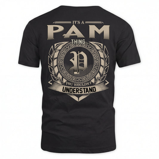 PAM HH88-K2–Personalized Name Quote Apparel “It’s an NAME Thing You Wouldn’t Understand”