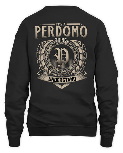 PERDOMO HH88-K2–Personalized Name Quote Apparel “It’s a/an NAME Thing You Wouldn’t Understand”