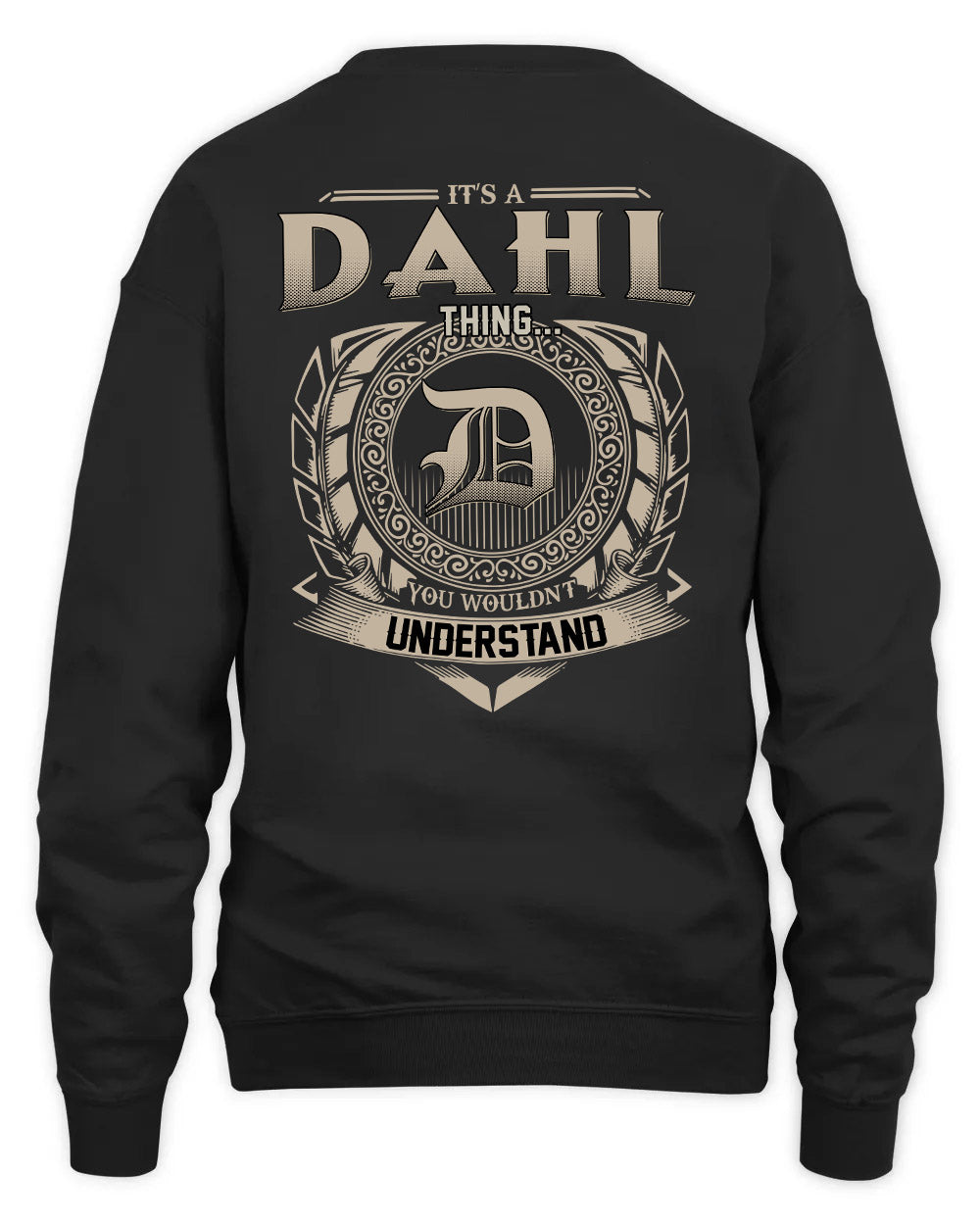 DAHL HH88-K2–Personalized Name Quote Apparel “It’s a/an NAME Thing You Wouldn’t Understand”