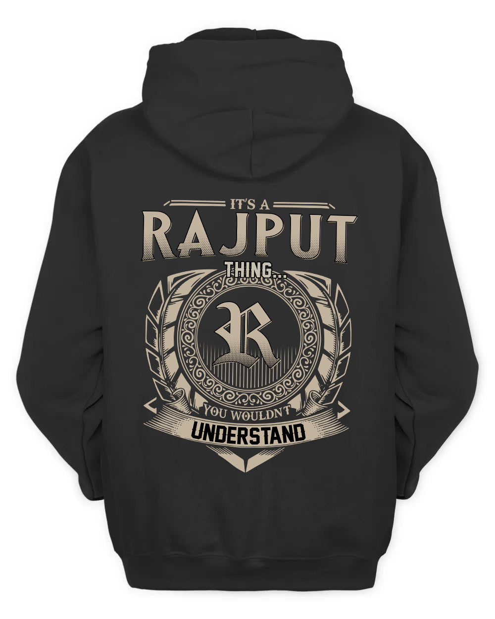 RAJPUT HH88-K2–Personalized Name Quote Apparel “It’s a/an NAME Thing You Wouldn’t Understand”