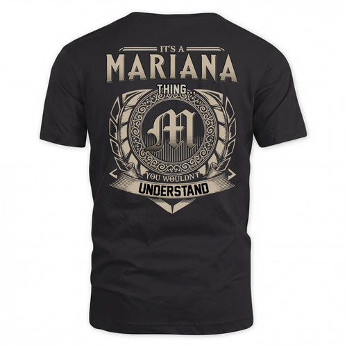 MARIANA HH88-K2–Personalized Name Quote Apparel “It’s a/an NAME Thing You Wouldn’t Understand”