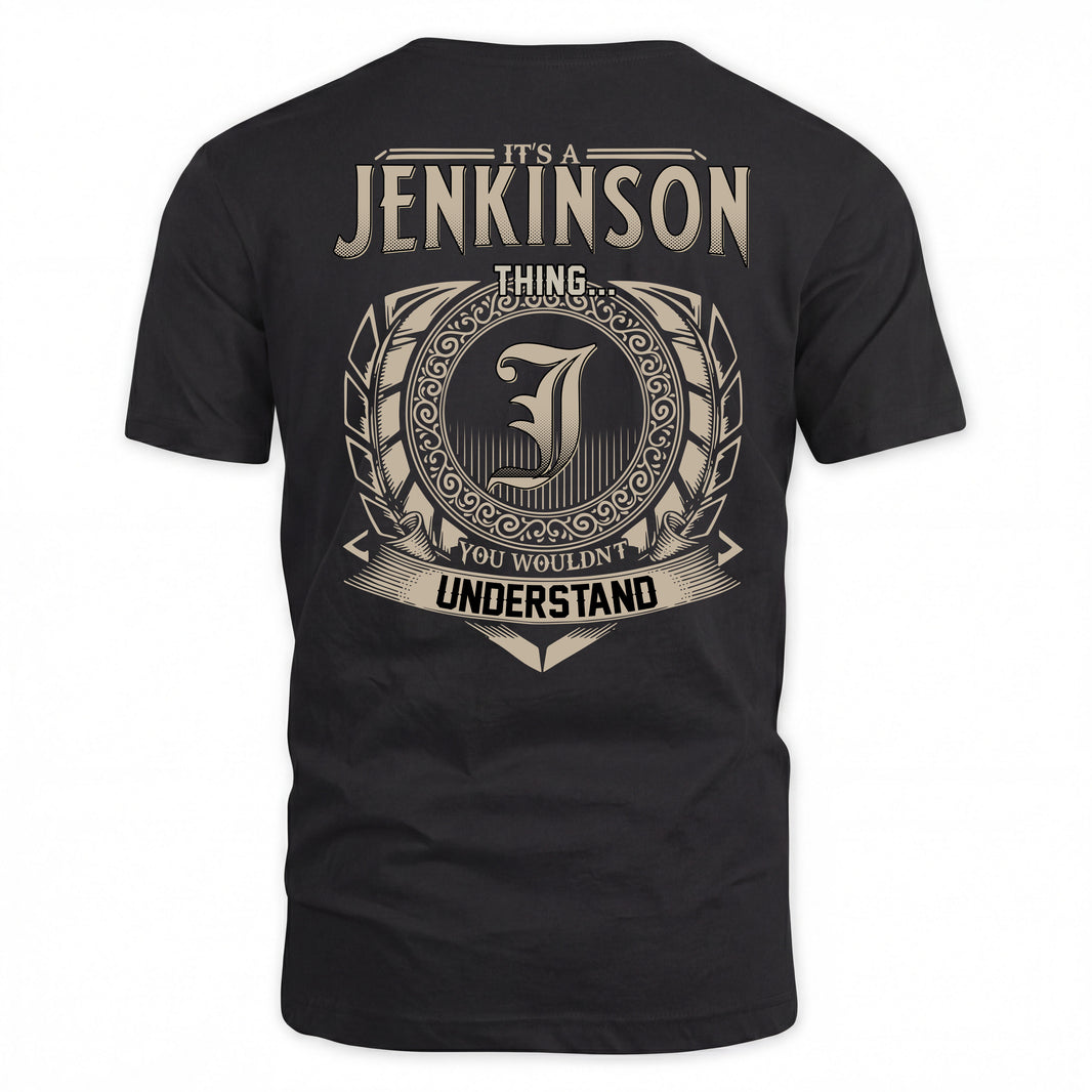 JENKINSON HH88-K2–Personalized Name Quote Apparel “It’s a/an NAME Thing You Wouldn’t Understand”
