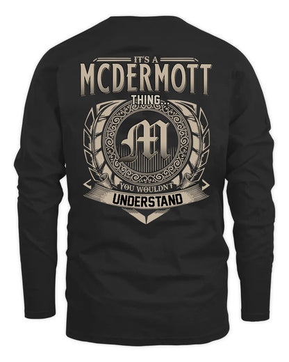 MCDERMOTT HH88-K2–Personalized Name Quote Apparel “It’s a/an NAME Thing You Wouldn’t Understand”