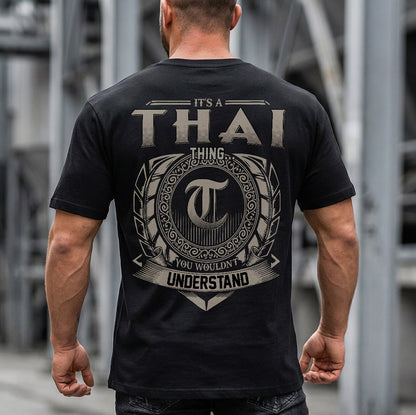 THAI HH88-K2–Personalized Name Quote Apparel “It’s an NAME Thing You Wouldn’t Understand”