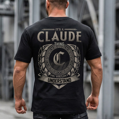 CLAUDE HH88-K2–Personalized Name Quote Apparel “It’s a/an NAME Thing You Wouldn’t Understand”