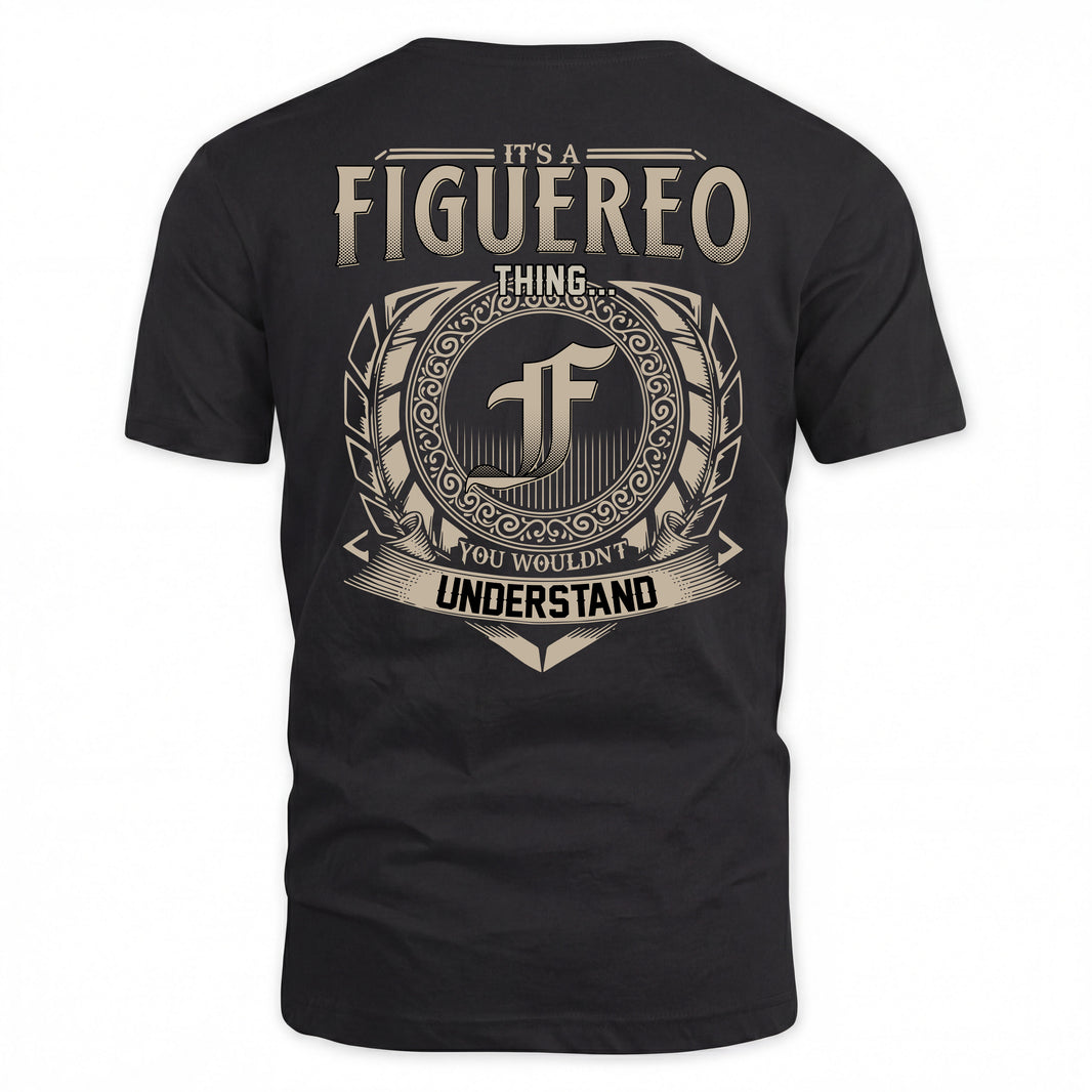 FIGUEREO HH88-K2–Personalized Name Quote Apparel “It’s a/an NAME Thing You Wouldn’t Understand”