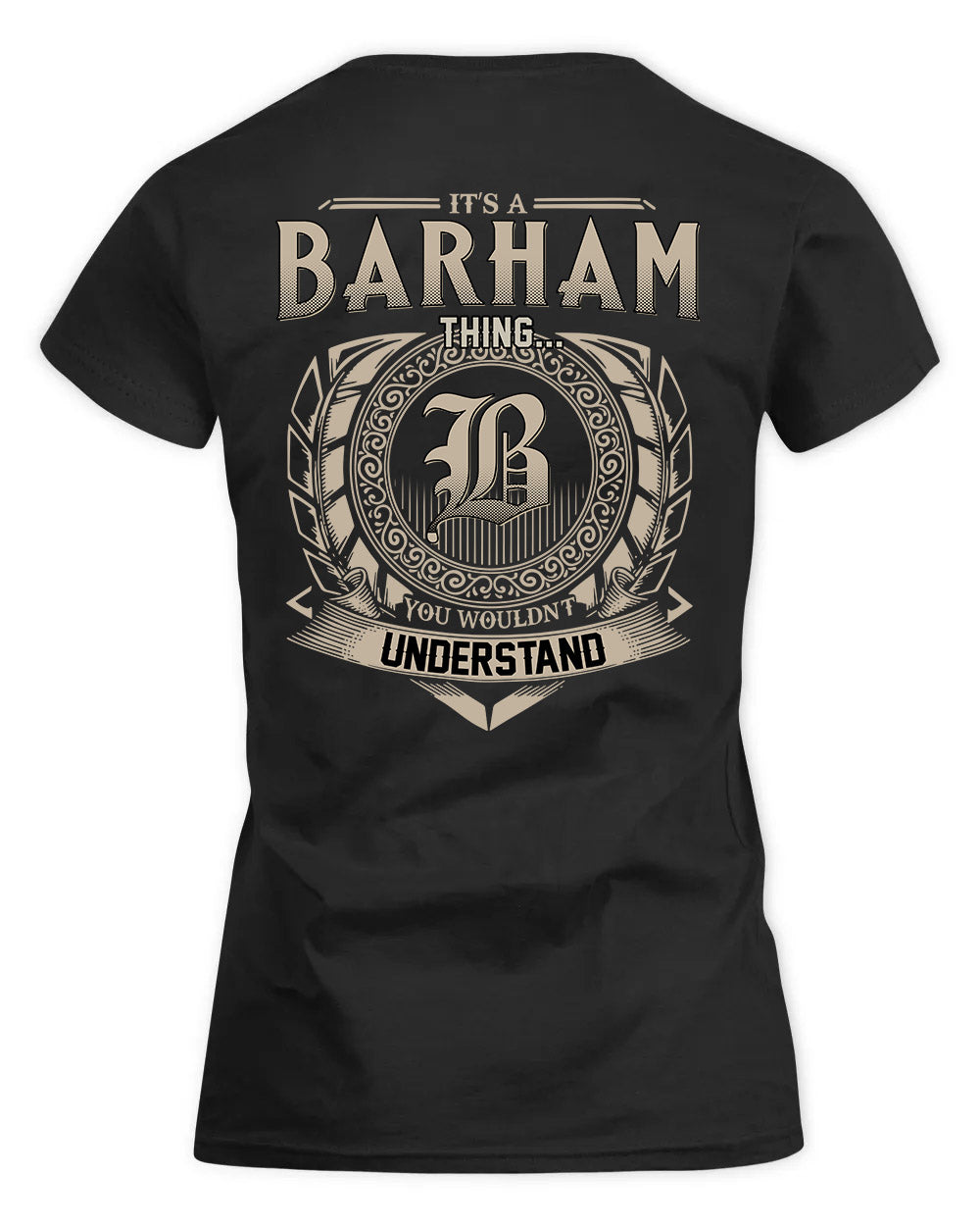 BARHAM HH88-K2–Personalized Name Quote Apparel “It’s a/an NAME Thing You Wouldn’t Understand”