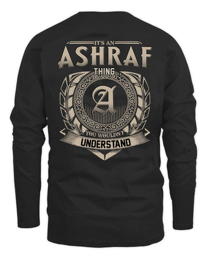 ASHRAF HH88-K2–Personalized Name Quote Apparel “It’s a/an NAME Thing You Wouldn’t Understand”