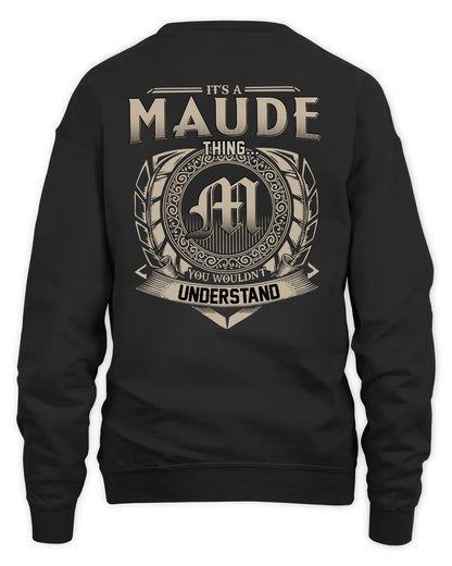 MAUDE HH88-K2–Personalized Name Quote Apparel “It’s a/an NAME Thing You Wouldn’t Understand”