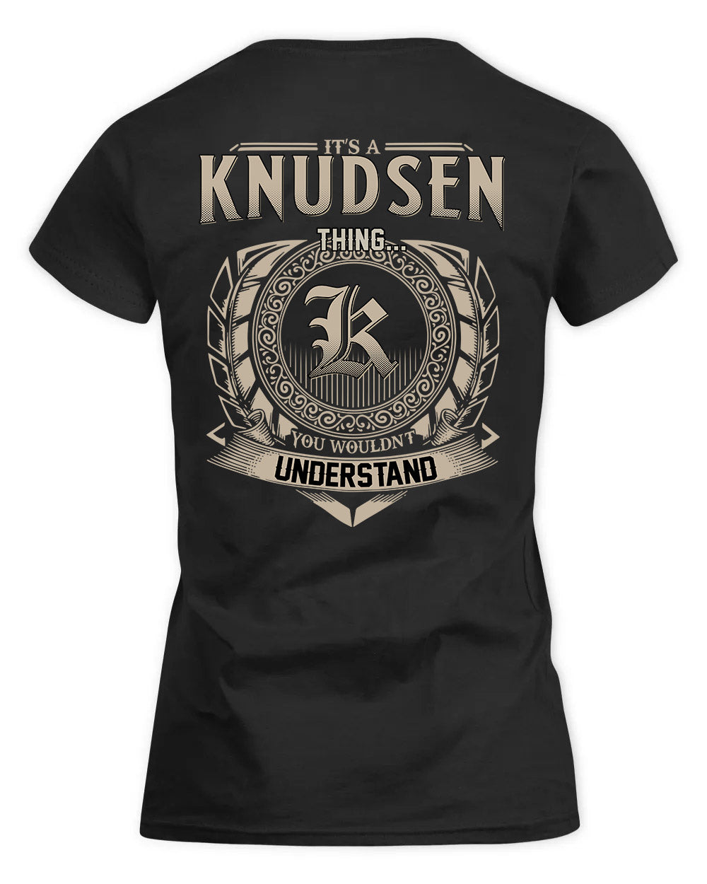KNUDSEN HH88-K2–Personalized Name Quote Apparel “It’s a/an NAME Thing You Wouldn’t Understand”
