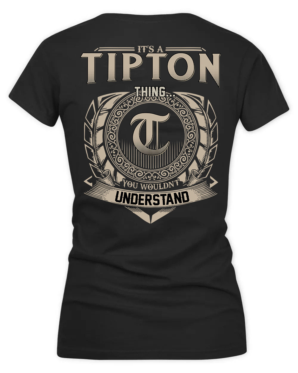 TIPTON HH88-K2–Personalized Name Quote Apparel “It’s a/an NAME Thing You Wouldn’t Understand”