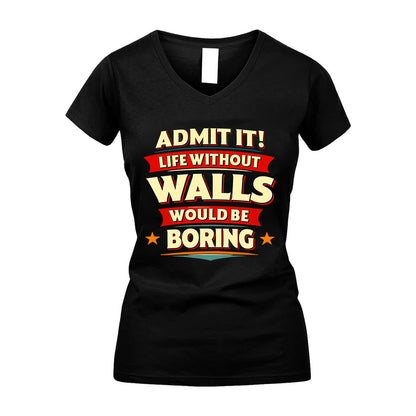 WALLS HH88-K2-106–Personalized Funny Quote Apparel “Life Without NAME Would Be Boring”