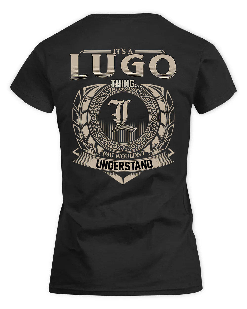 LUGO HH88-K2–Personalized Name Quote Apparel “It’s a/an NAME Thing You Wouldn’t Understand”