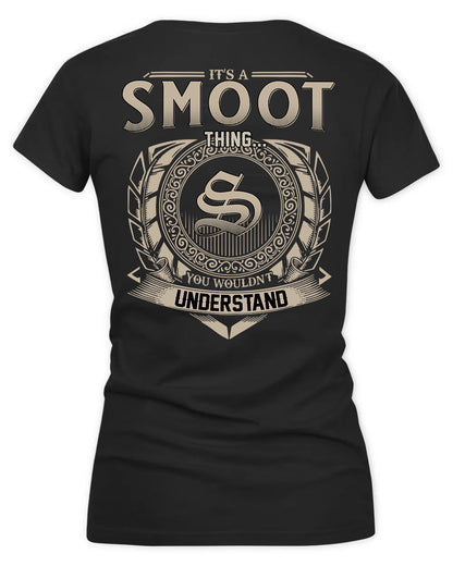 SMOOT HH88-K2–Personalized Name Quote Apparel “It’s a/an NAME Thing You Wouldn’t Understand”