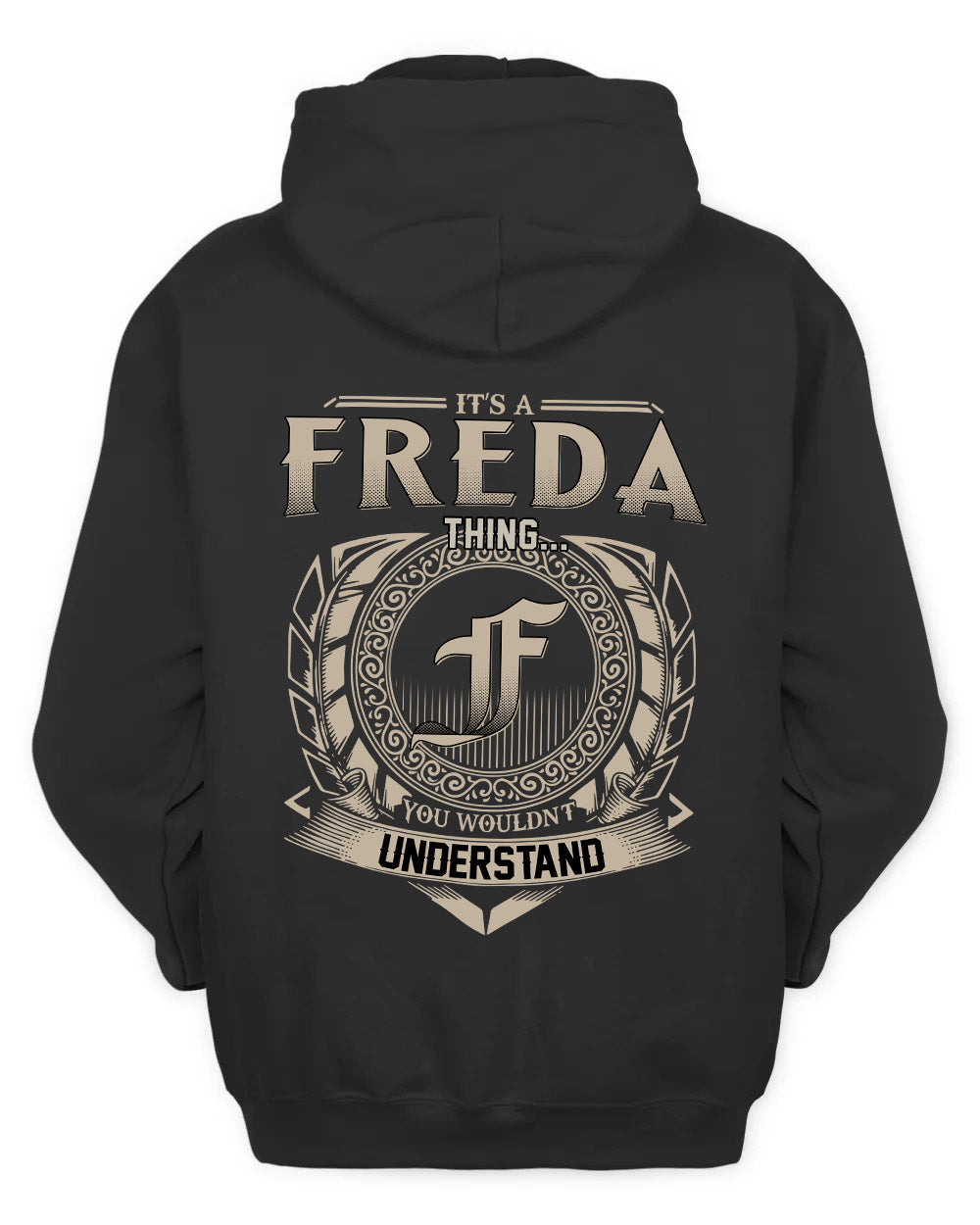 FREDA HH88-K2–Personalized Name Quote Apparel “It’s a/an NAME Thing You Wouldn’t Understand”