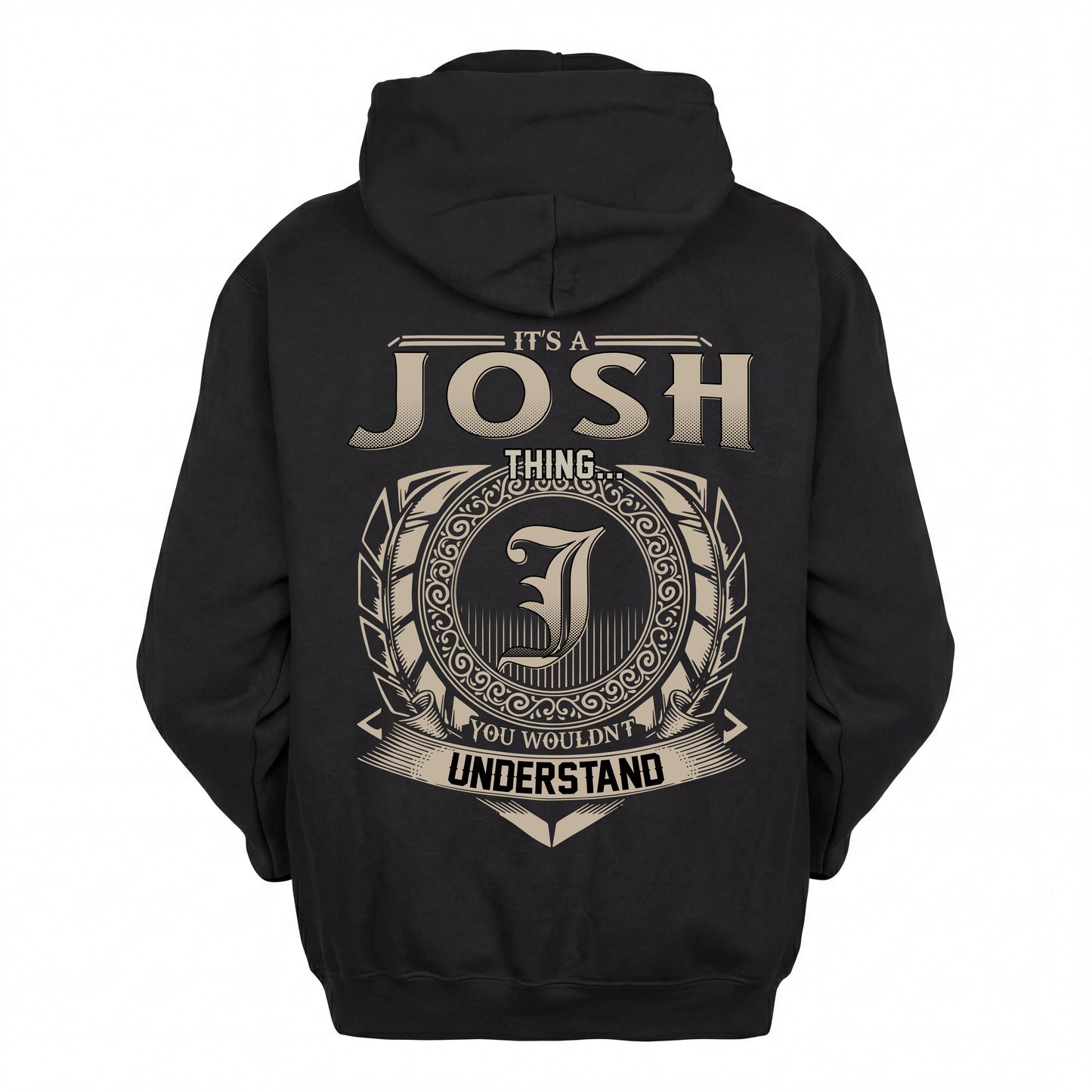 JOSH HH88-K2–Personalized Name Quote Apparel “It’s an NAME Thing You Wouldn’t Understand”
