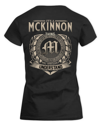 MCKINNON HH88-K2–Personalized Name Quote Apparel “It’s a/an NAME Thing You Wouldn’t Understand”