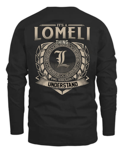 LOMELI HH88-K2–Personalized Name Quote Apparel “It’s a/an NAME Thing You Wouldn’t Understand”