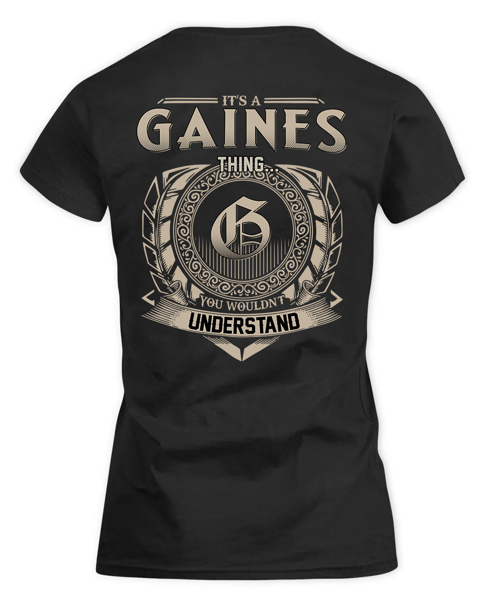 GAINES HH88-K2–Personalized Name Quote Apparel “It’s a/an NAME Thing You Wouldn’t Understand”