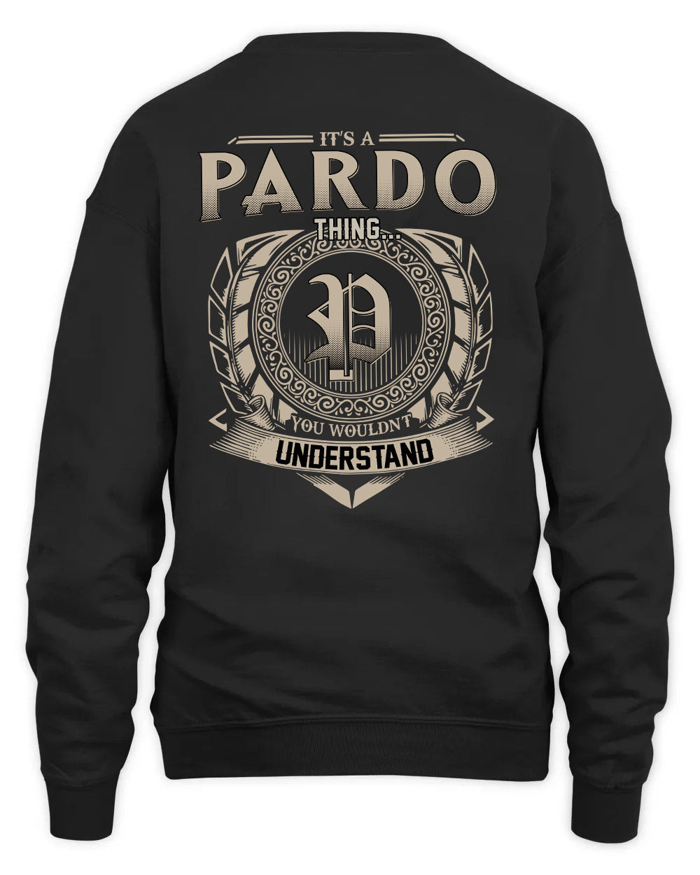 PARDO HH88-K2–Personalized Name Quote Apparel “It’s a/an NAME Thing You Wouldn’t Understand”