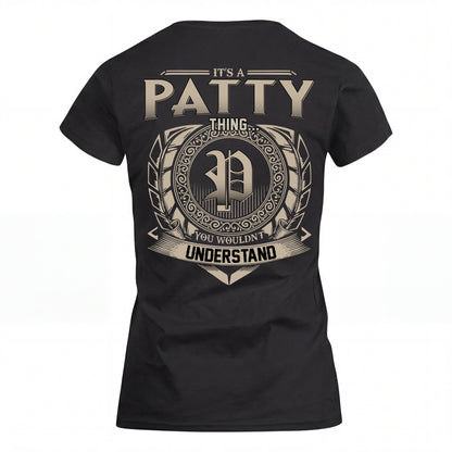PATTY HH88-K2–Personalized Name Quote Apparel “It’s an NAME Thing You Wouldn’t Understand”