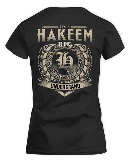 HAKEEM HH88-K2–Personalized Name Quote Apparel “It’s a/an NAME Thing You Wouldn’t Understand”
