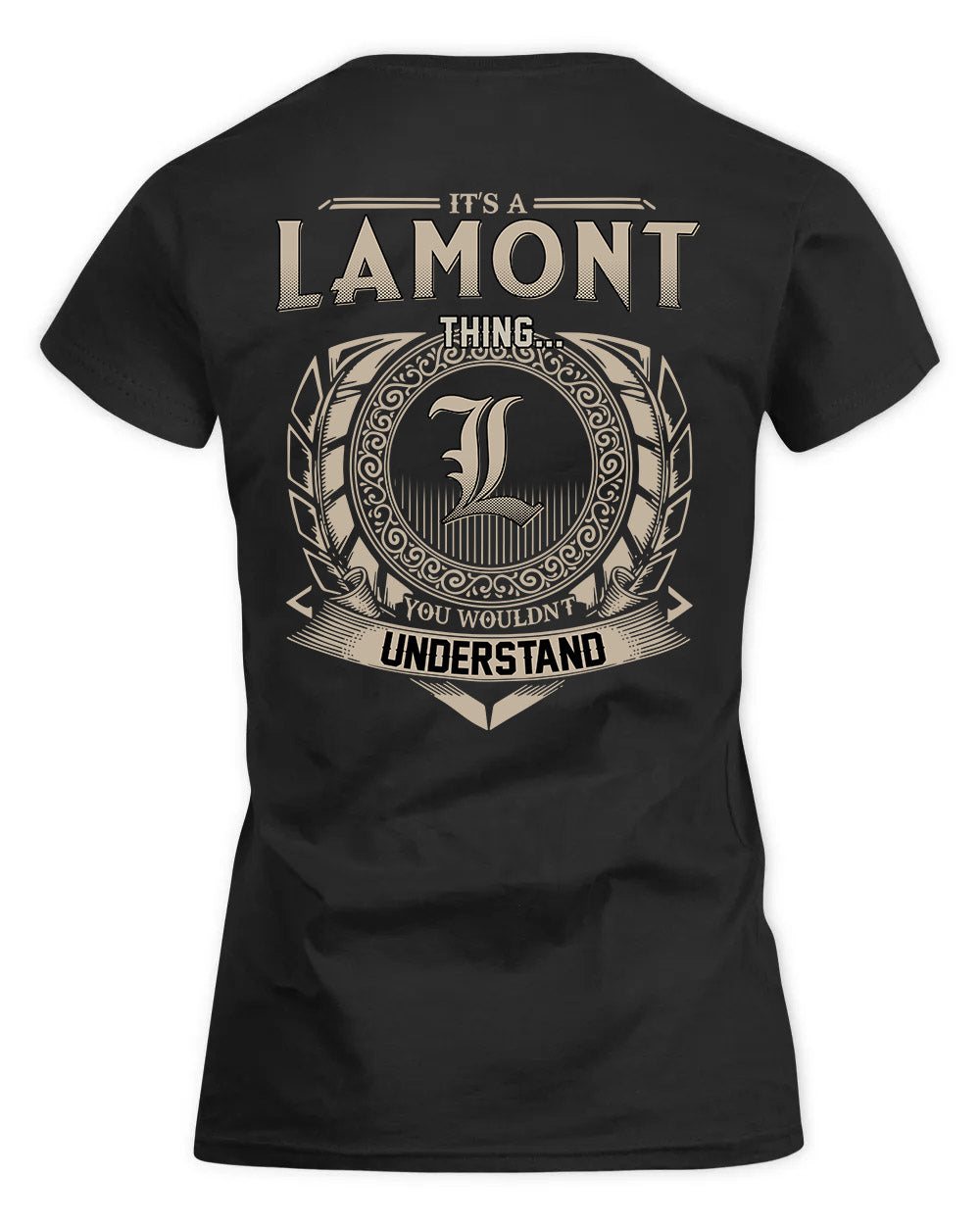 LAMONT HH88-K2–Personalized Name Quote Apparel “It’s a/an NAME Thing You Wouldn’t Understand”
