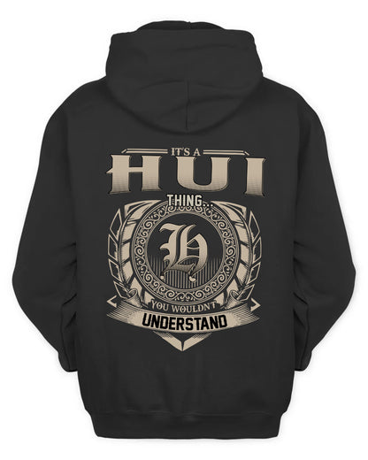 HUI HH88-K2–Personalized Name Quote Apparel “It’s a/an NAME Thing You Wouldn’t Understand”