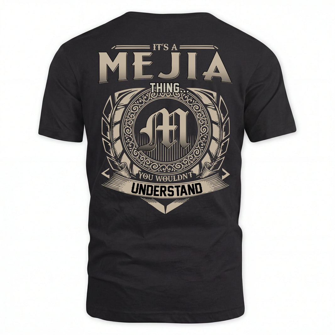 MEJIA HH88-K2–Personalized Name Quote Apparel “It’s an NAME Thing You Wouldn’t Understand”