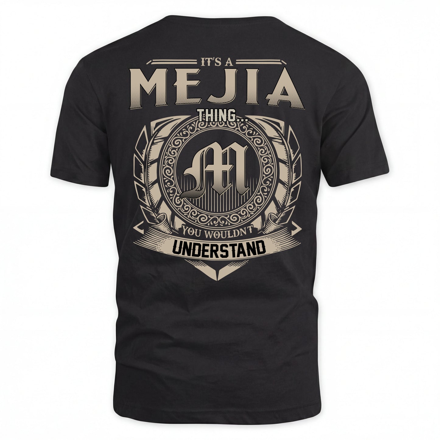 MEJIA HH88-K2–Personalized Name Quote Apparel “It’s an NAME Thing You Wouldn’t Understand”