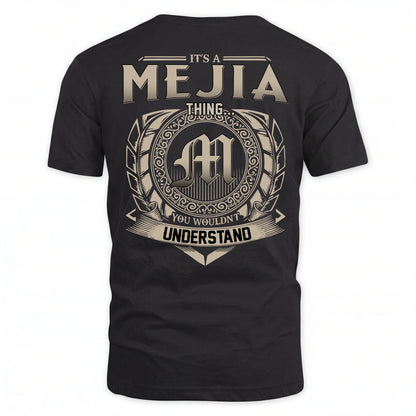 MEJIA HH88-K2–Personalized Name Quote Apparel “It’s an NAME Thing You Wouldn’t Understand”