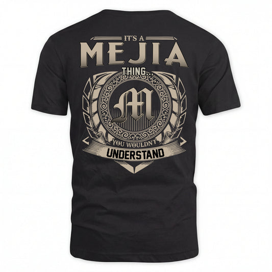 MEJIA HH88-K2–Personalized Name Quote Apparel “It’s an NAME Thing You Wouldn’t Understand”