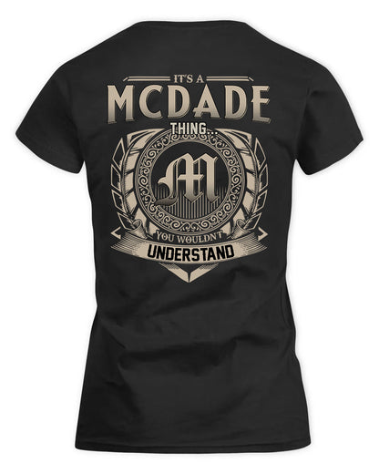 MCDADE HH88-K2–Personalized Name Quote Apparel “It’s a/an NAME Thing You Wouldn’t Understand”