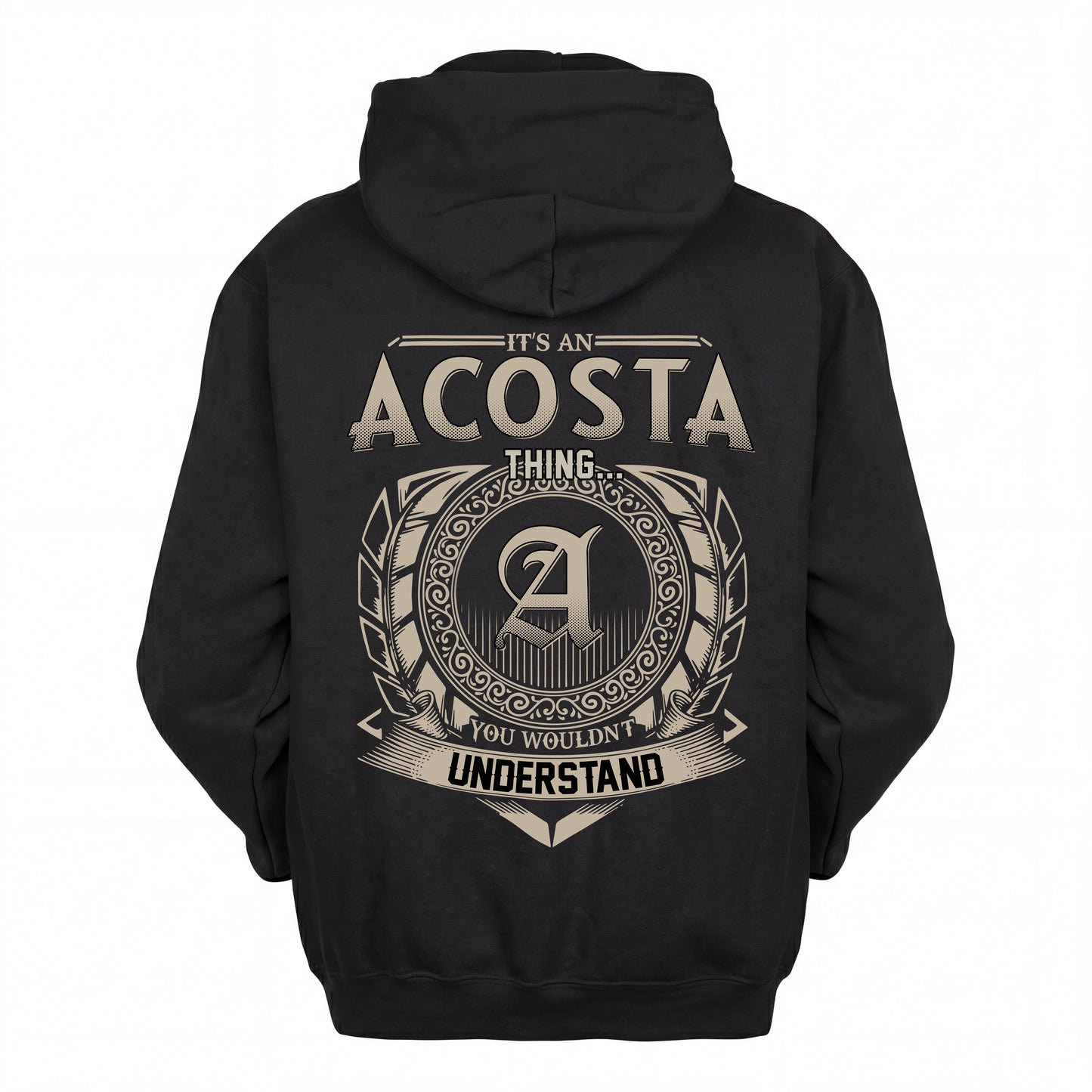ACOSTA HH88-K2–Personalized Name Quote Apparel “It’s an NAME Thing You Wouldn’t Understand”