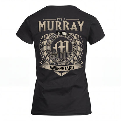 MURRAY HH88-K2–Personalized Name Quote Apparel “It’s an NAME Thing You Wouldn’t Understand”