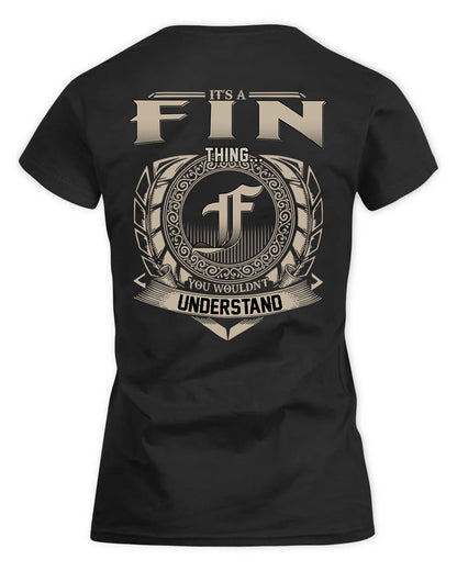 FIN HH88-K2–Personalized Name Quote Apparel “It’s a/an NAME Thing You Wouldn’t Understand”