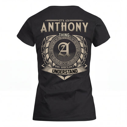 ANTHONY HH88-K2–Personalized Name Quote Apparel “It’s an NAME Thing You Wouldn’t Understand”