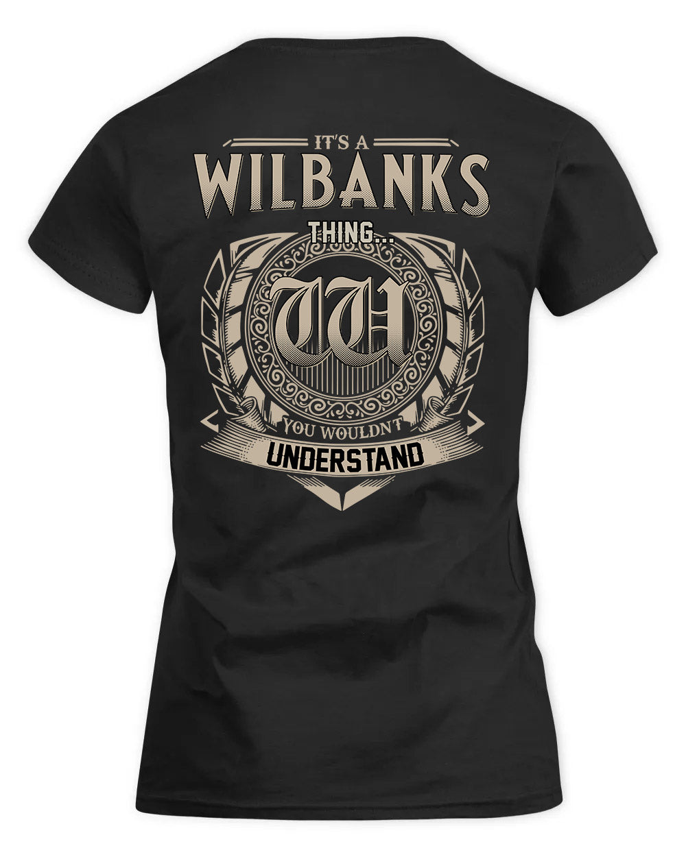 WILBERT HH88-K2–Personalized Name Quote Apparel “It’s a/an NAME Thing You Wouldn’t Understand”