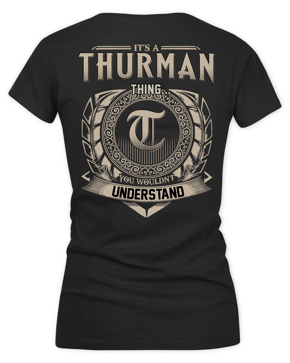 THURMAN HH88-K2–Personalized Name Quote Apparel “It’s a/an NAME Thing You Wouldn’t Understand”