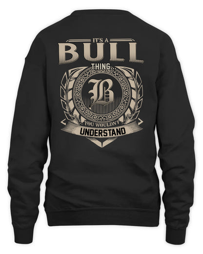 BULL HH88-K2–Personalized Name Quote Apparel “It’s a/an NAME Thing You Wouldn’t Understand”
