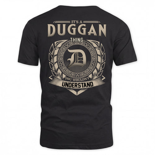 DUGGAN HH88-K2–Personalized Name Quote Apparel “It’s a/an NAME Thing You Wouldn’t Understand”
