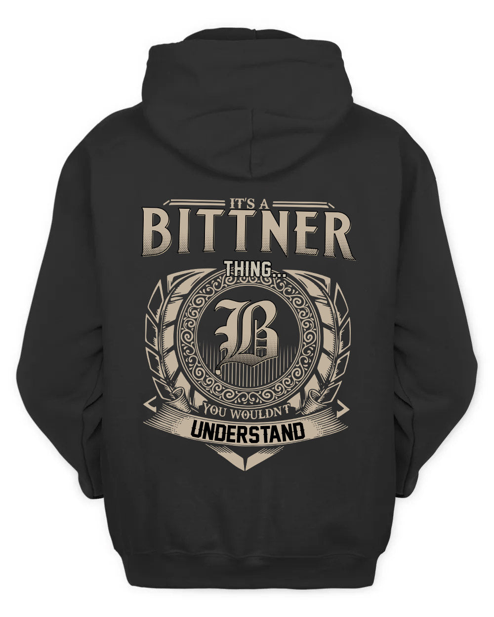 BITTNER HH88-K2–Personalized Name Quote Apparel “It’s a/an NAME Thing You Wouldn’t Understand”