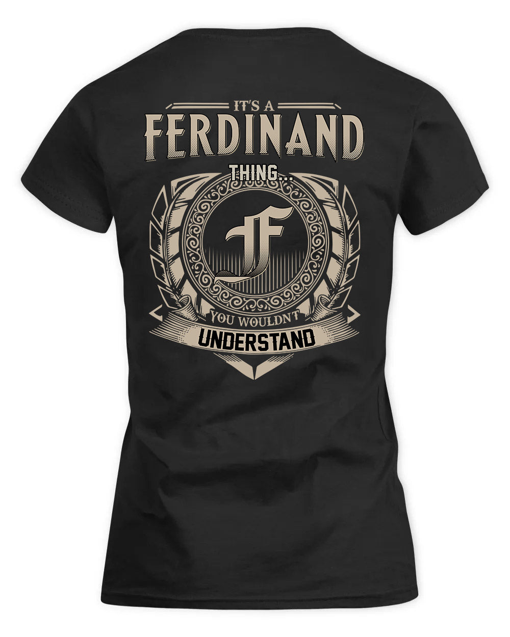 FERDINAND HH88-K2–Personalized Name Quote Apparel “It’s a/an NAME Thing You Wouldn’t Understand”