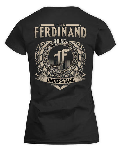 FERDINAND HH88-K2–Personalized Name Quote Apparel “It’s a/an NAME Thing You Wouldn’t Understand”