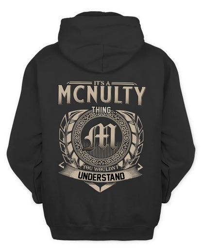 MCNULTY HH88-K2–Personalized Name Quote Apparel “It’s a/an NAME Thing You Wouldn’t Understand”
