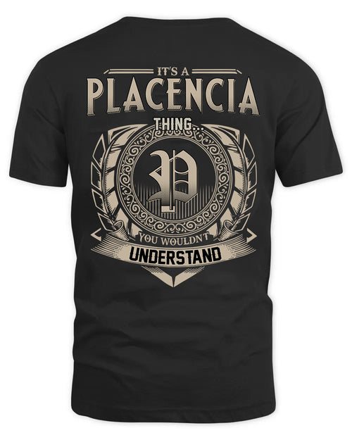 PLACENCIA HH88-K2–Personalized Name Quote Apparel “It’s a/an NAME Thing You Wouldn’t Understand”