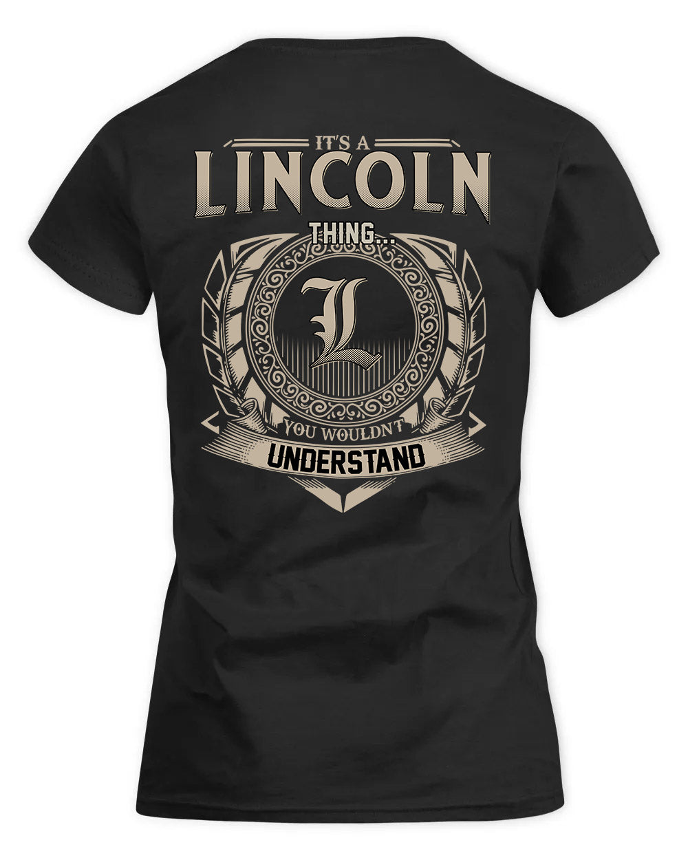 LINCOLN HH88-K2–Personalized Name Quote Apparel “It’s a/an NAME Thing You Wouldn’t Understand”